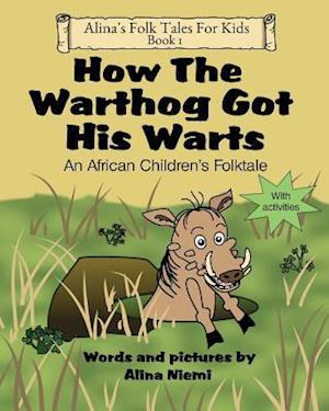 How the Warthog Got His Warts