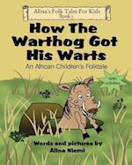 How the Warthog Got His Warts