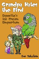 GRANDPA HATES THE BIRD: Esposito's Ice Cream Emporium (Story #4)