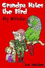GRANDPA HATES THE BIRD: Big Mistake (Story #5)