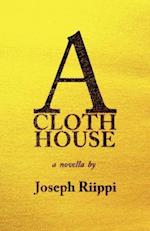 A Cloth House