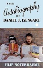 The Autobiography of Daniel J. Isengart
