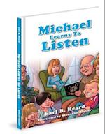 Michael Learns to Listen