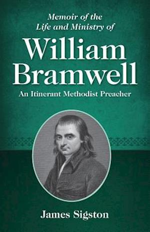 Memoir of the Life and Ministry of William Bramwell