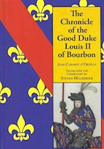 The Chronicle of the Good Duke Louis II of Bourbon