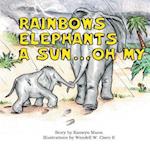 Rainbows, Elephants, a Sun&#8198;.&#8198;.&#8198;.&#8198;oh My!