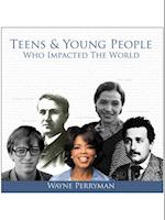 Teens & Young People Who Impacted the World