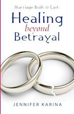 Healing Beyond Betrayal