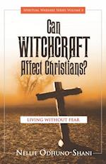 Can Witchcraft Affect Christians?