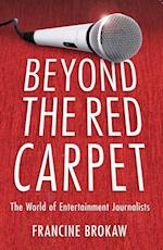 Beyond the Red Carpet