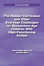 The Hidden Curriculum and Other Everyday Challenges for Elementary-Age Children with High-Functioning Autism 