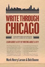 Write Through Chicago: Learn About a City by Writing About a City 