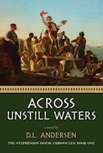 Across Unstill Waters: The Stephenson House Chronicles: Book One 