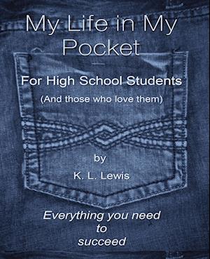 My LIfe in My Pocket for High School Students (and those who love them)