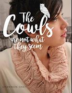 The Cowls Are Not What They Seem
