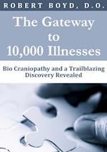 Gateway to 10,000 Illnesses