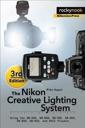 The Nikon Creative Lighting System, 3rd Edition