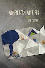 Women Born with Fur