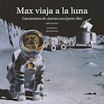 Bennett, J: Max Viaja a La Luna