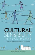 Cultural Sensibility in Healthcare: A Personal & Professional Guidebook