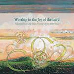 Worship in the Joy of the Lord : Selections from Chip Stam's Worship Quote of the Week