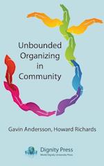 Unbounded Organizing in Community