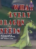 What Every Dragon Needs