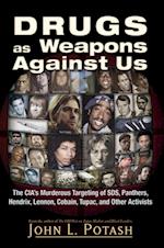 Drugs as Weapons Against Us