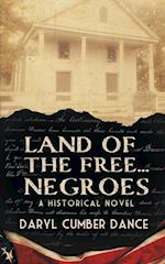 Land of the Free... Negroes: A Historical Novel 