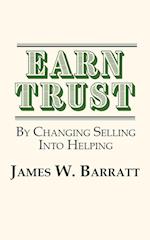 EARN TRUST| By Changing Selling Into Helping: Practical Tips for Client Development & Networking 
