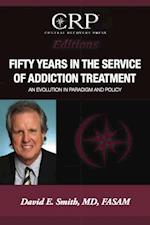 Fifty Years in the Service of Addiction Treatment