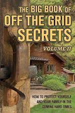 The Big Book of Off-The-Grid Secrets