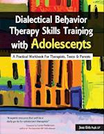 Dialectical Behavior Therapy Skills Training with Adolescents