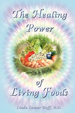 The Healing Power of Living Foods