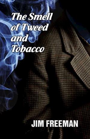 Smell of Tweed and Tobacco