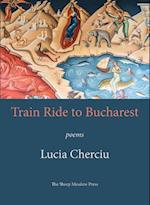 Train Ride to Bucharest