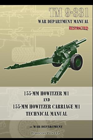 TM 9-331 155-mm Howitzer M1 and 155-mm Howitzer Carriage M1