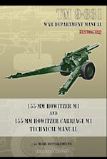 TM 9-331 155-mm Howitzer M1 and 155-mm Howitzer Carriage M1