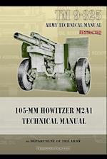 TM9-325 105mm Howitzer M2A1 Technical Manual