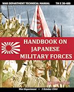 Handbook on Japanese Military Forces War Department Technical Manual