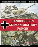 Handbook on German Military Forces War Department Technical Manual