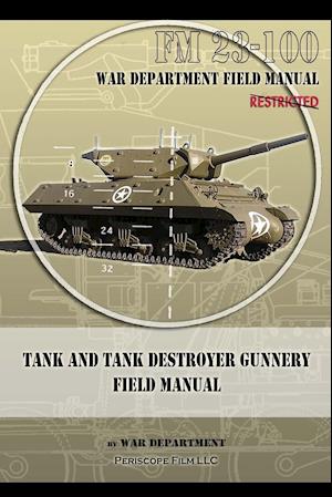 Tank and Tank Destroyer Gunnery Field Manual