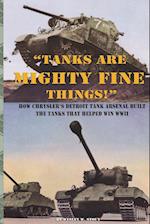 Tanks are Mighty Fine Things!