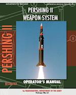 Pershing II Weapon System Operator's Manual