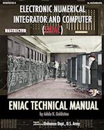 Electronic Numerical Integrator and Computer (Eniac) Eniac Technical Manual