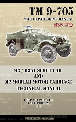 M3 / M3A1 Scout Car and M2 Mortar Motor Carriage Technical Manual