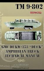 GMC DUKW-353 DUCK Amphibian Truck Technical Manual TM 9-802