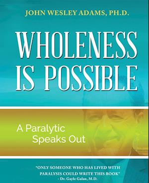 WHOLENESS IS POSSIBLE