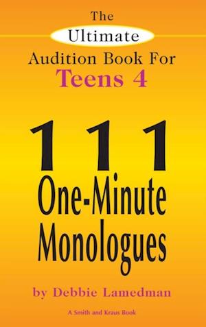 Ultimate Audition Book for Teens Volume 4