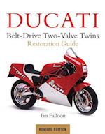 Ducati Belt-Drive Two-Valve Twins Restoration Guide